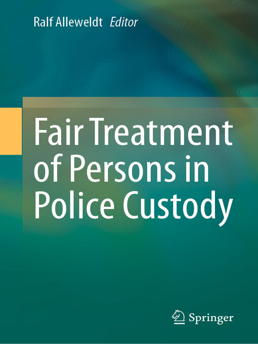 Title details for Fair Treatment of Persons in Police Custody by Ralf Alleweldt - Available